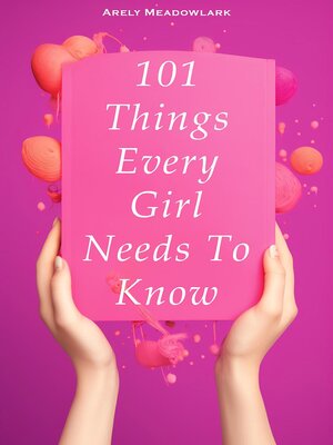 cover image of 101 Things Every Girl Needs to Know